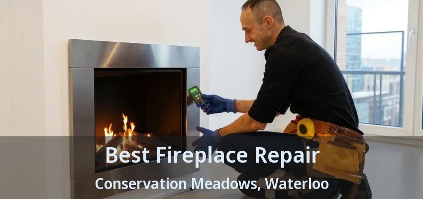 Best Fireplace Repair Conservation Meadows, Waterloo - ON Best Fireplace Repair Conservation Meadows, Waterloo - ON