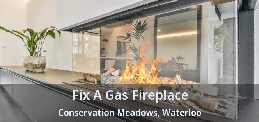 Fix A Gas Fireplace Conservation Meadows, Waterloo - ON Fix A Gas Fireplace Conservation Meadows, Waterloo - ON