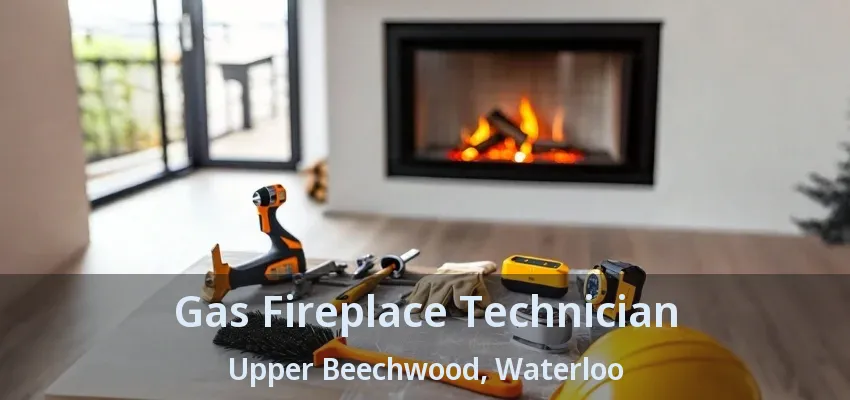 Gas Fireplace Technician Upper Beechwood, Waterloo - ON Gas Fireplace Technician Upper Beechwood, Waterloo - ON