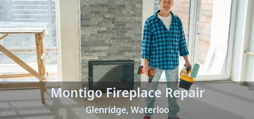 Montigo Fireplace Repair Glenridge, Waterloo - ON Montigo Fireplace Repair Glenridge, Waterloo - ON