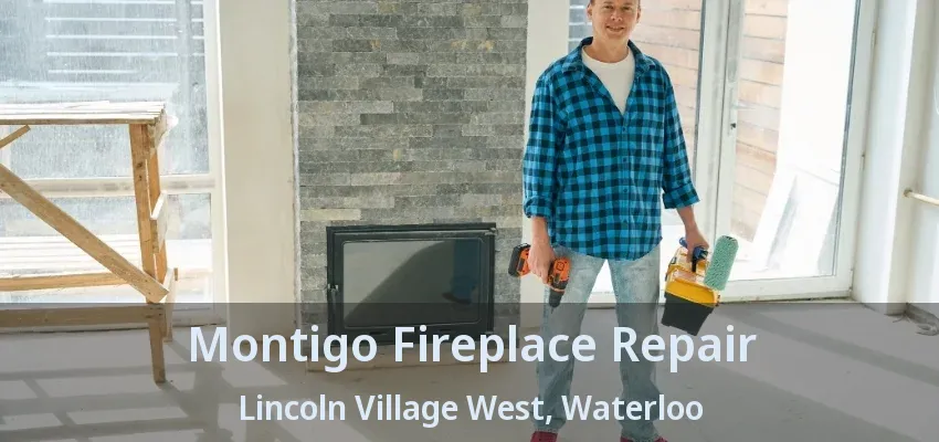 Montigo Fireplace Repair Lincoln Village West, Waterloo - ON Montigo Fireplace Repair Lincoln Village West, Waterloo - ON