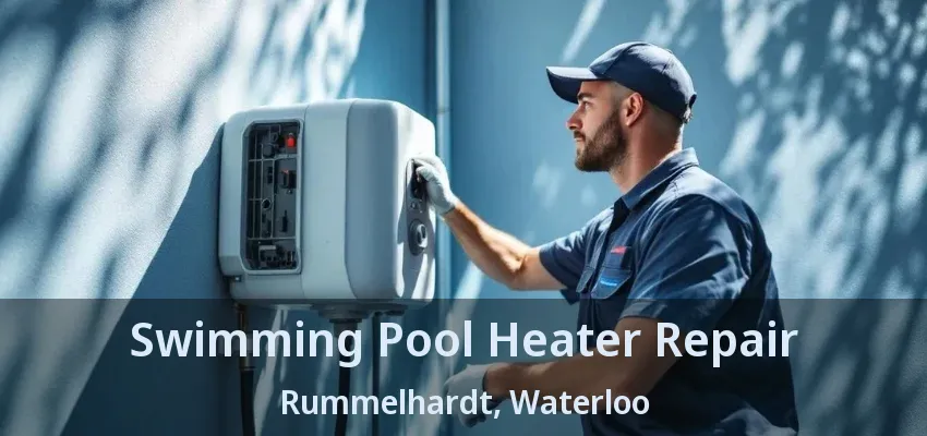 Swimming Pool Heater Repair Rummelhardt, Waterloo - ON Swimming Pool Heater Repair Rummelhardt, Waterloo - ON